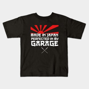 Made in Japan perfected in my Garage - JDM Car quote Kids T-Shirt